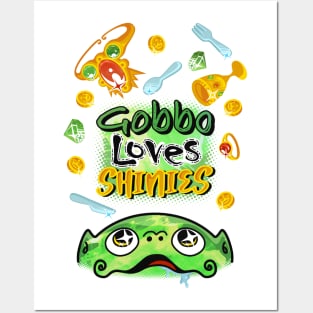 Gobbo loves Shinies Posters and Art